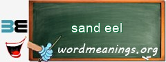 WordMeaning blackboard for sand eel